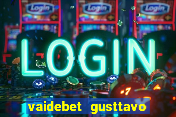 vaidebet gusttavo lima baixar